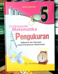 Image of Ensiklopedia Matematika Pengukuran: Referensi dan Petunjuk untuk Pemahaman Matematika
