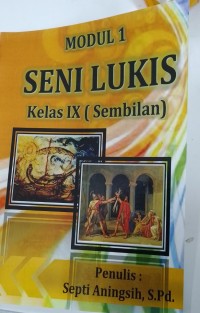 Image of Modul 1 : seni lukis kelas IX (sembilan)